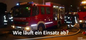 Wie läuft ein Einsatz ab